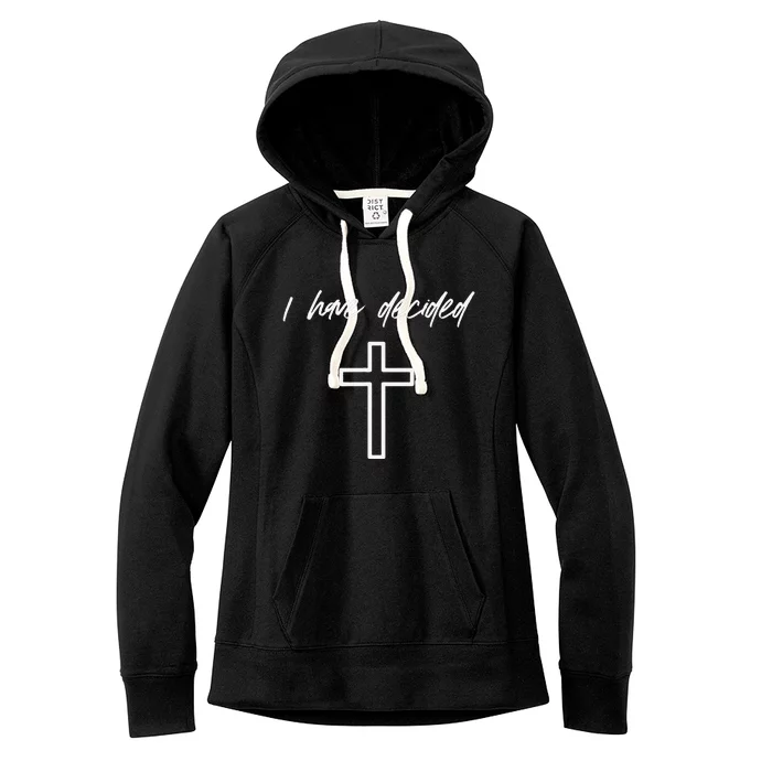 I Have Decided Christian Water Baptism Dedication Church Women's Fleece Hoodie