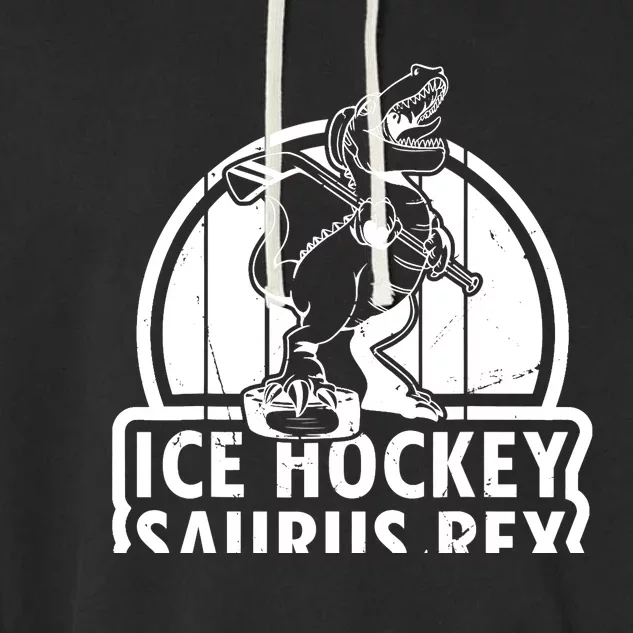 Ice Hockey Dinosaur Ice Hockey Saurus Rex - Ice Hockey Dino Garment-Dyed Fleece Hoodie