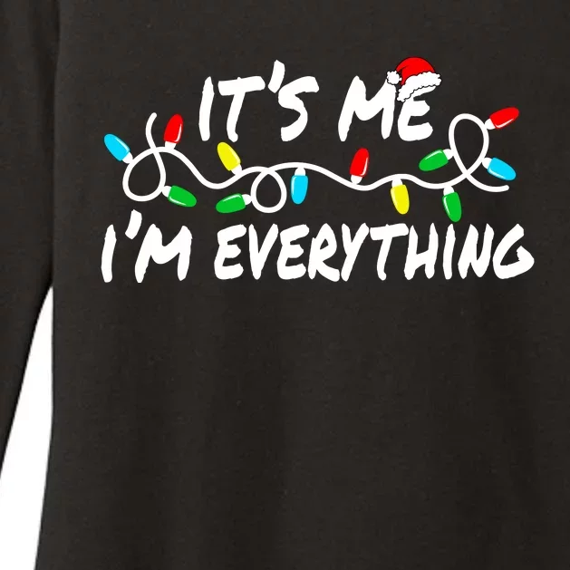 I Have Everything I Want For Christmas Its Me IM Everything Womens CVC Long Sleeve Shirt