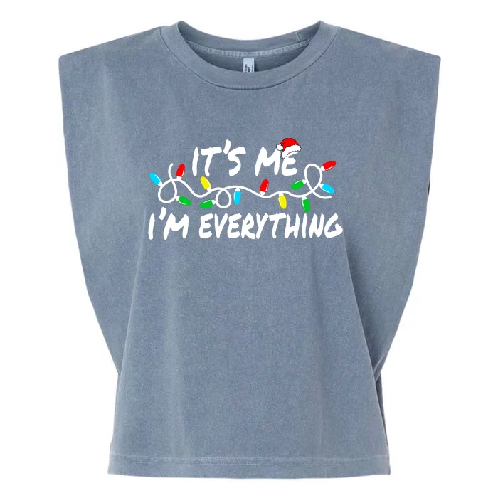 I Have Everything I Want For Christmas Its Me IM Everything Garment-Dyed Women's Muscle Tee