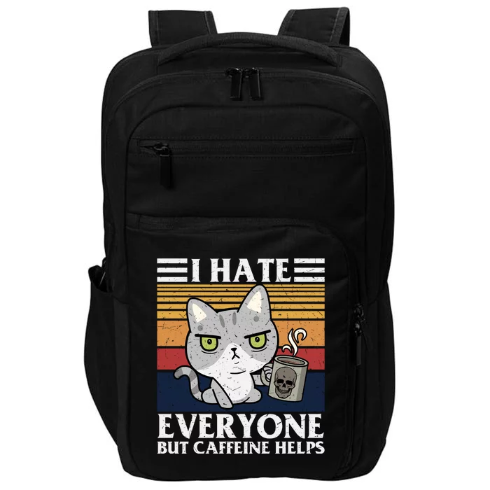 I Hate Everyone But Caffeine Helps Funny Cat Impact Tech Backpack