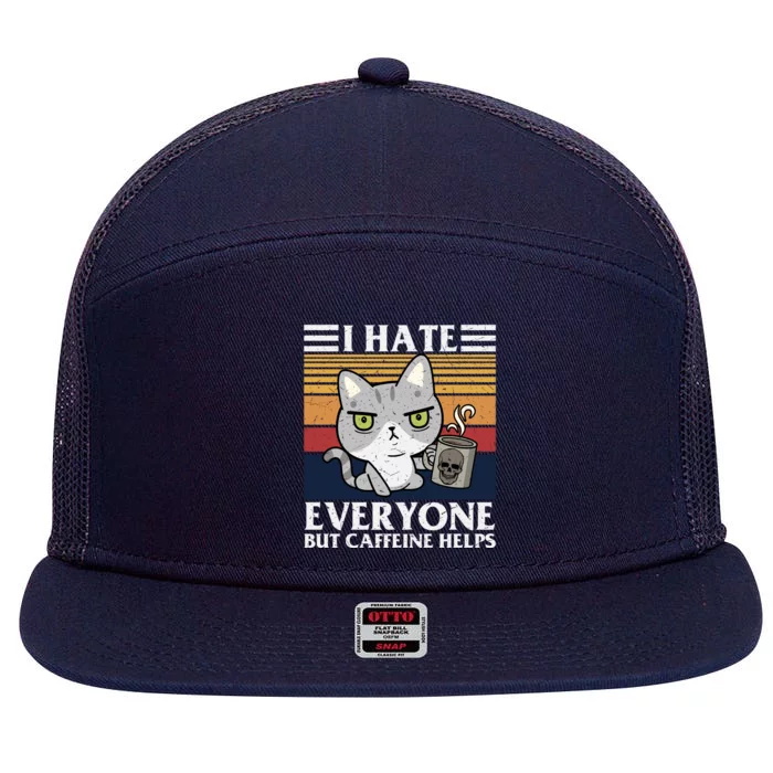 I Hate Everyone But Caffeine Helps Funny Cat 7 Panel Mesh Trucker Snapback Hat