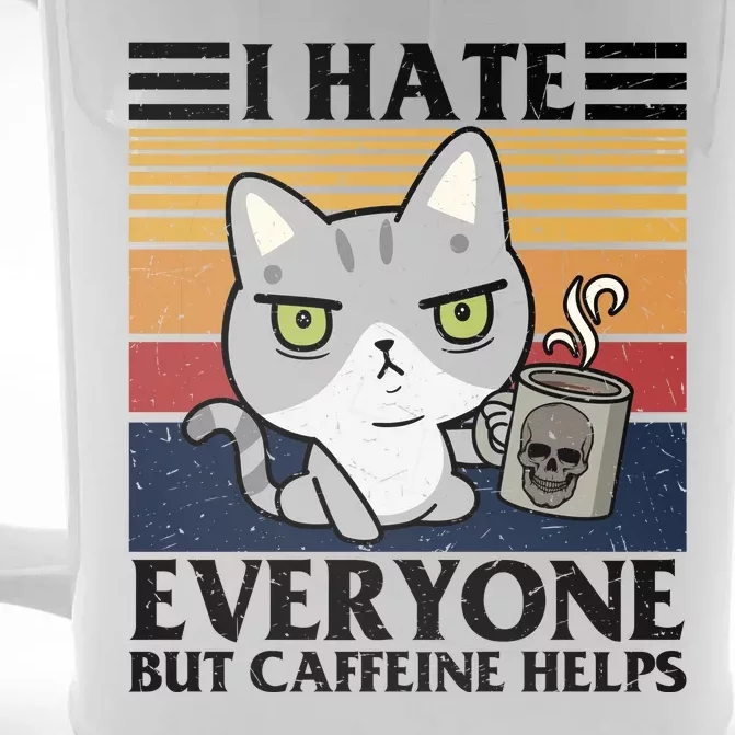 I Hate Everyone But Caffeine Helps Funny Cat Front & Back Beer Stein