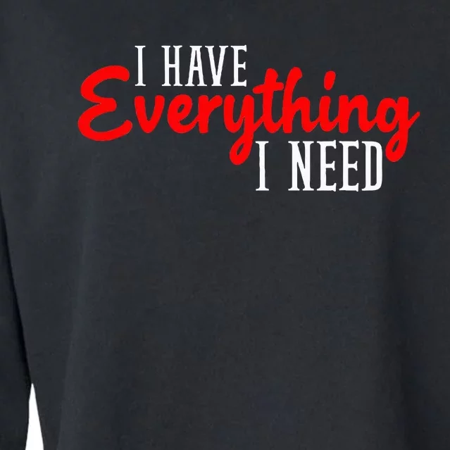 I Have Everything I Need I Am Everything Matching Couple Cropped Pullover Crew