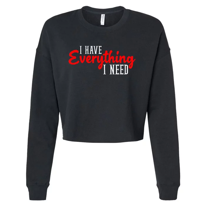 I Have Everything I Need I Am Everything Matching Couple Cropped Pullover Crew