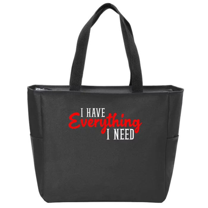 I Have Everything I Need I Am Everything Matching Couple Zip Tote Bag