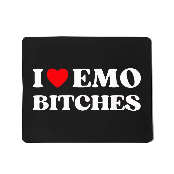 I Heart Emo Bitches Funny Quote Red Heart Emo Girl Style Mousepad