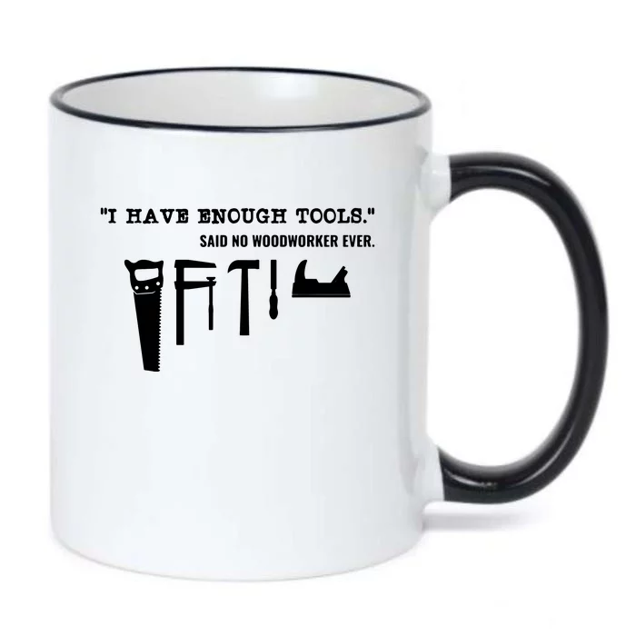 I Have Enough Tools Funny Woodworking Black Color Changing Mug