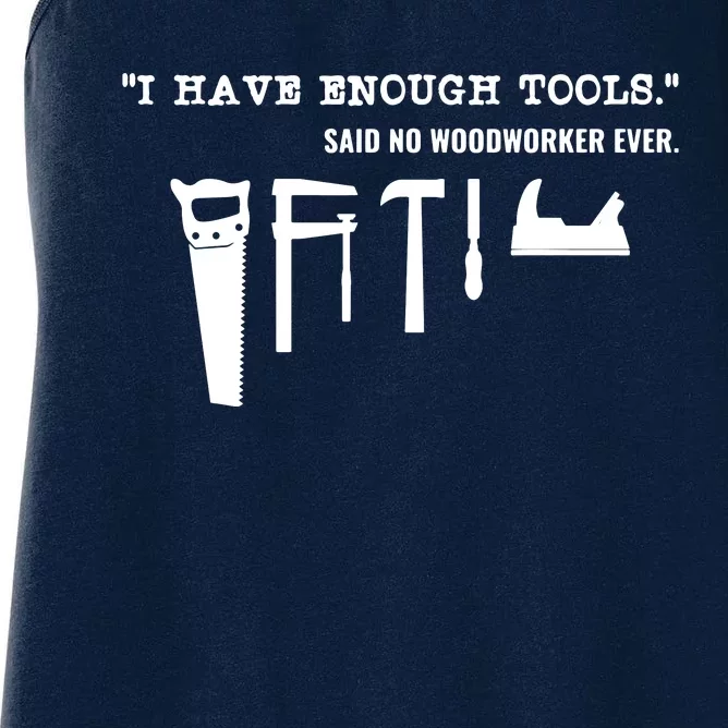 I Have Enough Tools Funny Woodworking Women's Racerback Tank