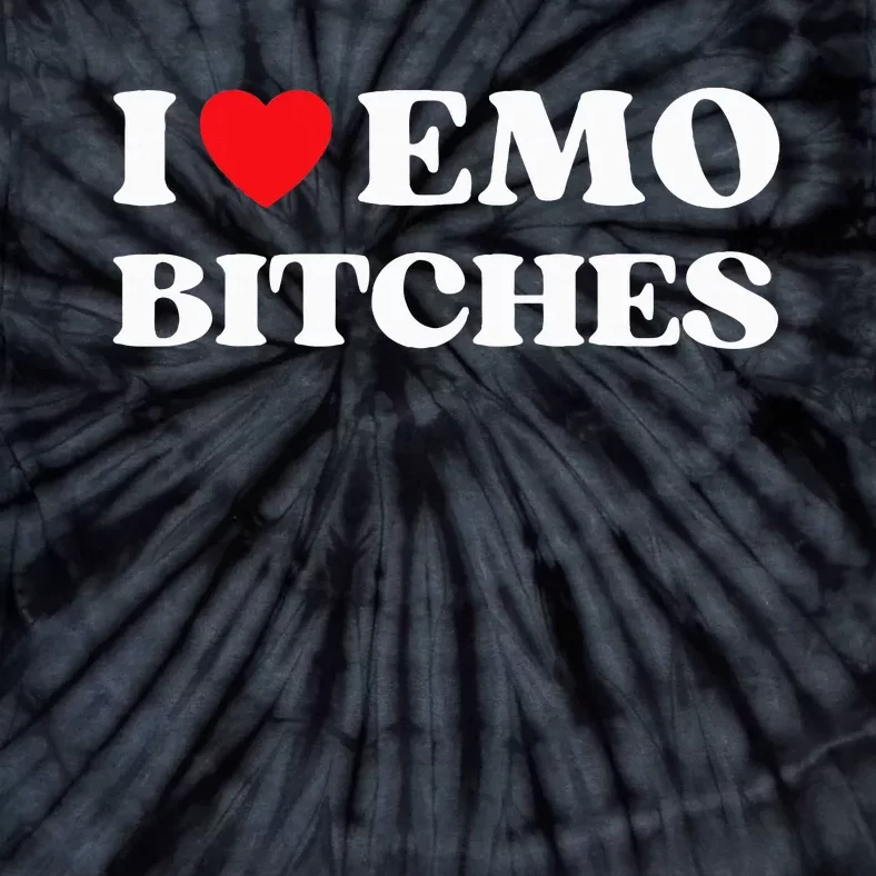 I Heart Emo Bitches Funny Quote Red Heart Emo Style Tie-Dye T-Shirt