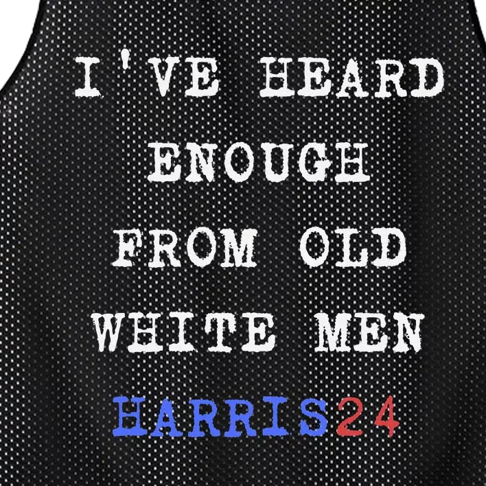 Ive Heard Enough From Old White Harris 2024 Mesh Reversible Basketball Jersey Tank