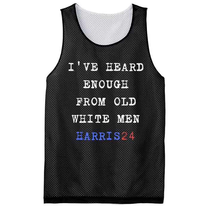 Ive Heard Enough From Old White Harris 2024 Mesh Reversible Basketball Jersey Tank