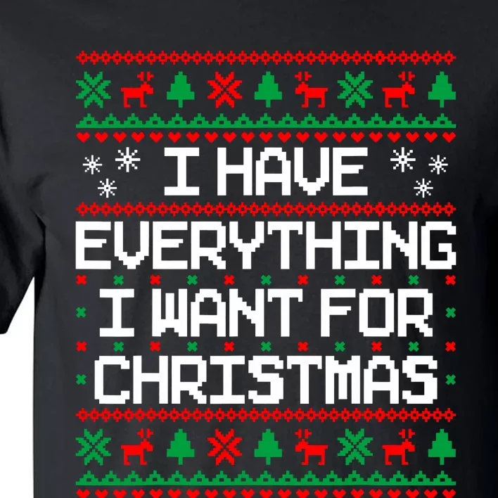 I Have Everything I Want For Christmas Couples Matching Tall T-Shirt