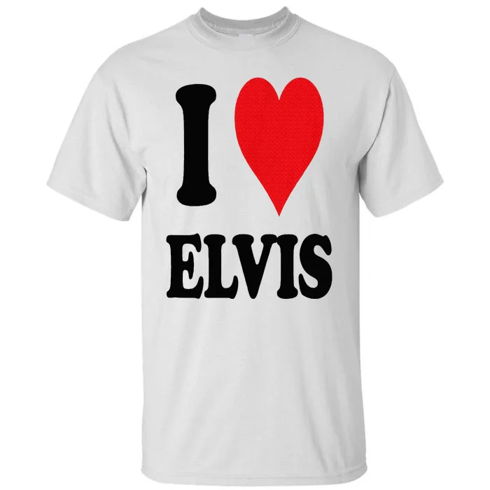 I Heart E.lvis First Name I Love Personalized Stuff Tall T-Shirt