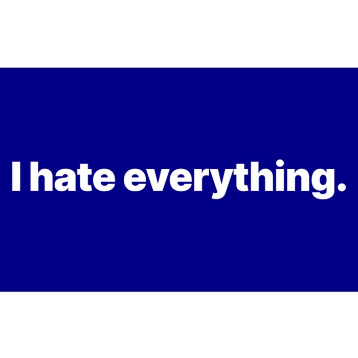 I Hate Everything Gift Bumper Sticker