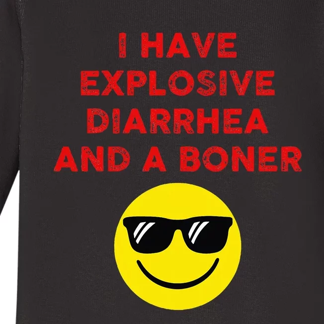 I Have Explosive Diarrhea And A Boner Baby Long Sleeve Bodysuit