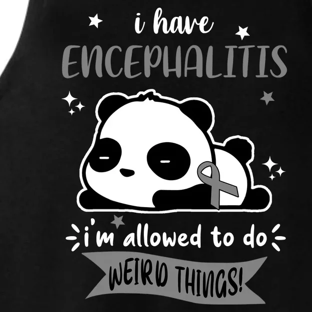 I Have Encephalitis I'm Allowed To Do Weird Things Ladies Tri-Blend Wicking Tank