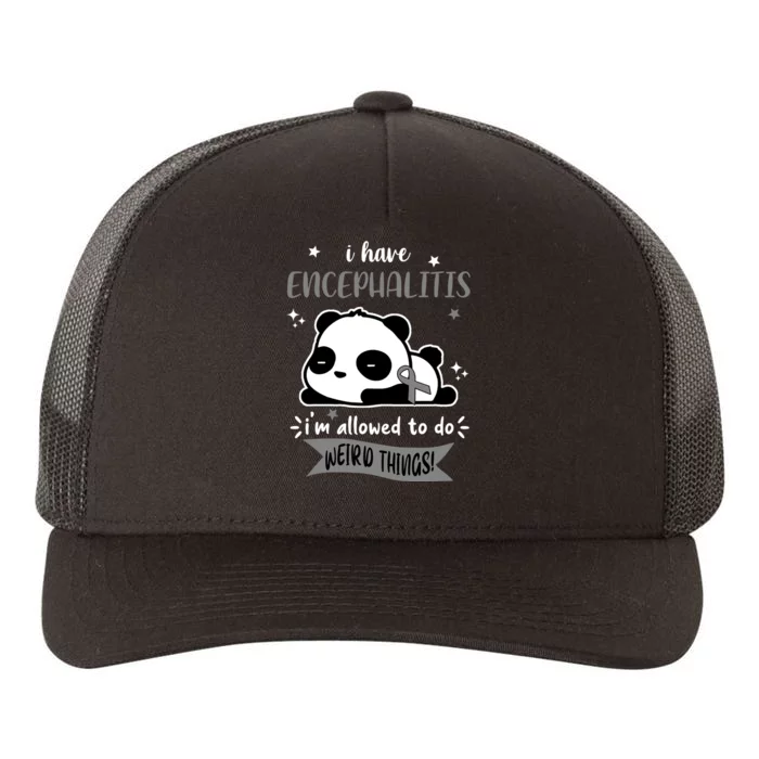 I Have Encephalitis I'm Allowed To Do Weird Things Yupoong Adult 5-Panel Trucker Hat