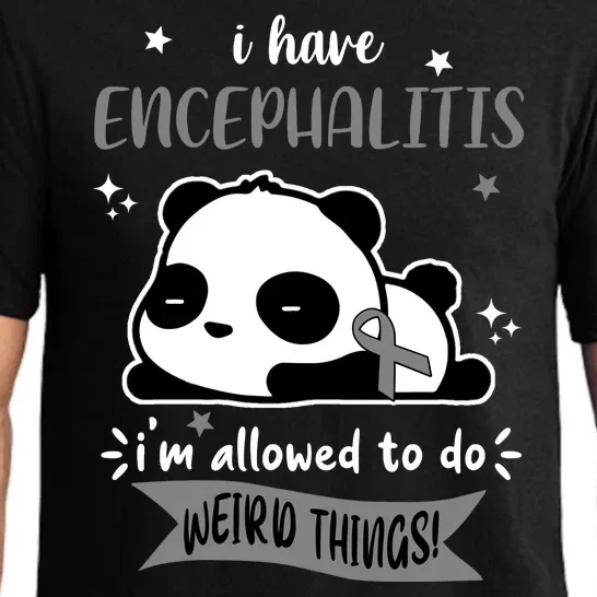 I Have Encephalitis I'm Allowed To Do Weird Things Pajama Set