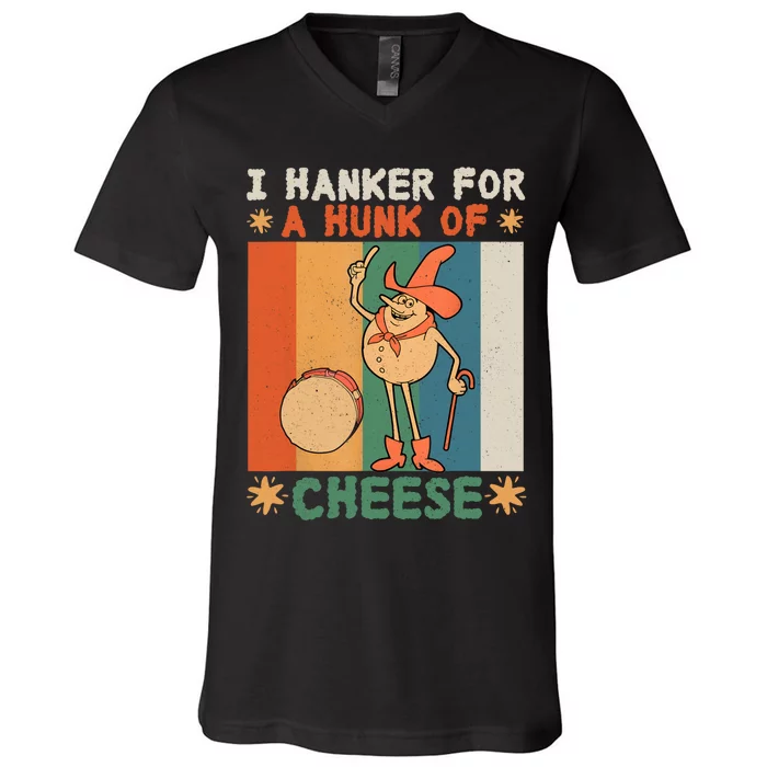 I Hanker For A Hunk Of Cheese Retro V-Neck T-Shirt