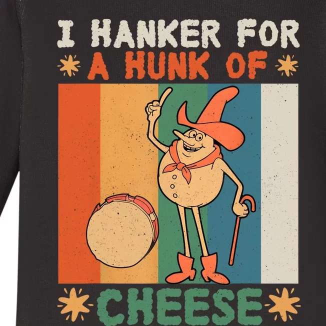 I Hanker For A Hunk Of Cheese Retro Baby Long Sleeve Bodysuit