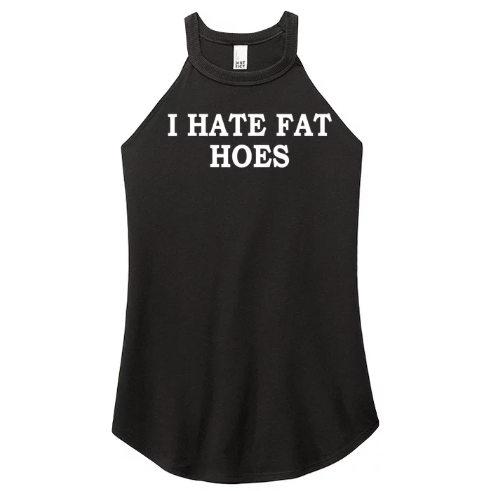 I Hate Fat Hoes Apparel Women’s Perfect Tri Rocker Tank