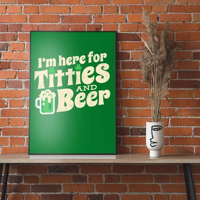 IM Here For Titties And Beer Funny St Patricks Day Drinking Poster