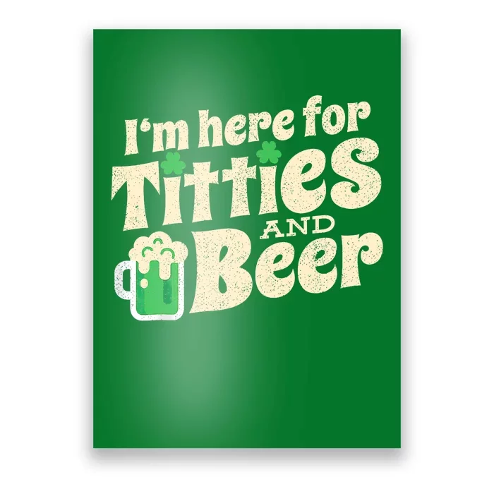 IM Here For Titties And Beer Funny St Patricks Day Drinking Poster