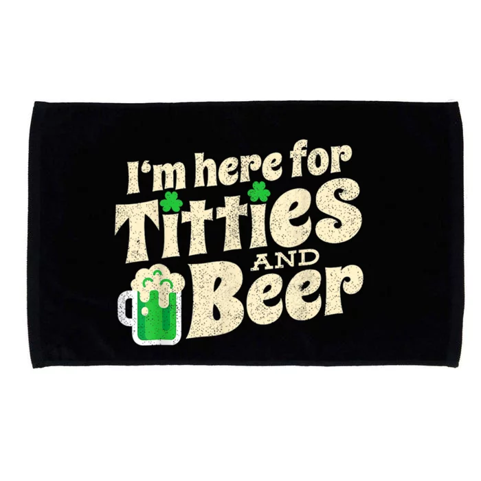 IM Here For Titties And Beer Funny St Patricks Day Drinking Microfiber Hand Towel