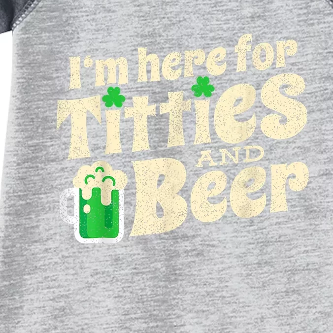 IM Here For Titties And Beer Funny St Patricks Day Drinking Infant Baby Jersey Bodysuit