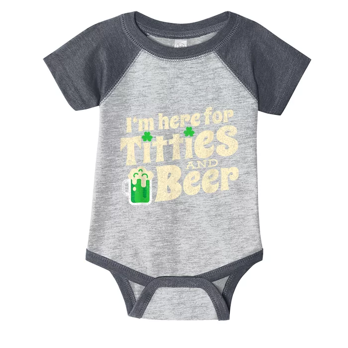 IM Here For Titties And Beer Funny St Patricks Day Drinking Infant Baby Jersey Bodysuit