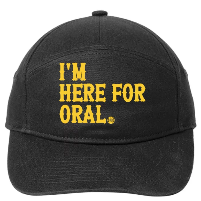 Im Here For Oral 7-Panel Snapback Hat