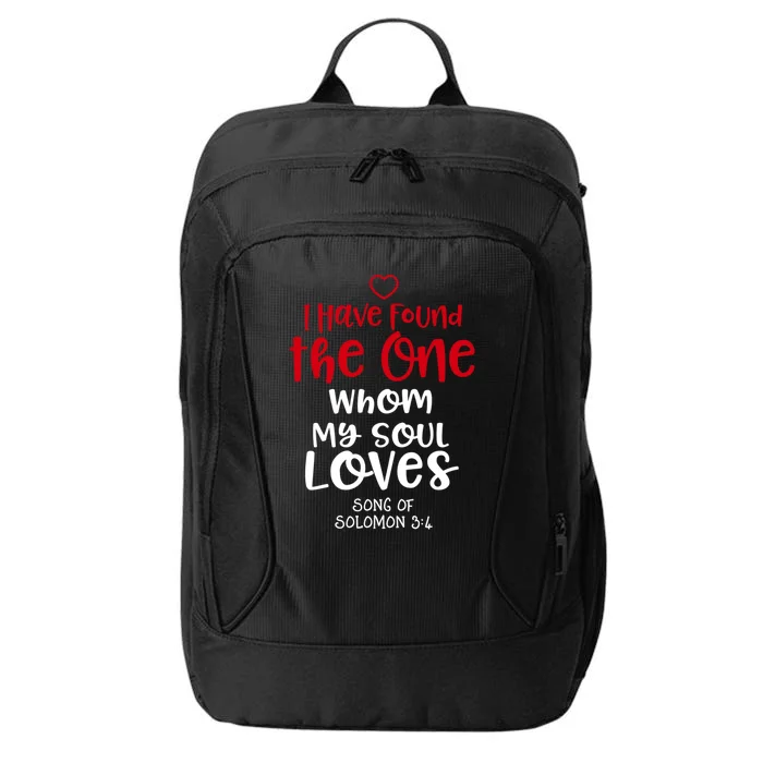 I Have Found The One Whom My Soul Loves Song Of Solomon 3:4 City Backpack