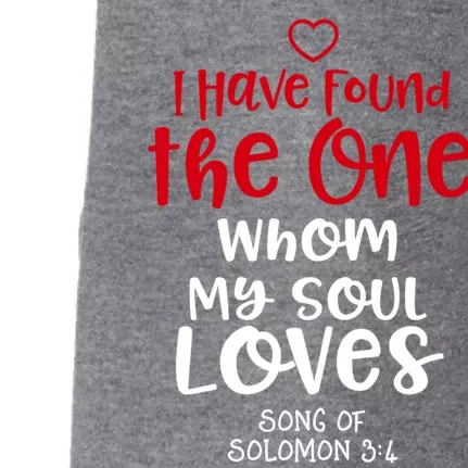 I Have Found The One Whom My Soul Loves Song Of Solomon 3:4 Doggie 3-End Fleece Hoodie