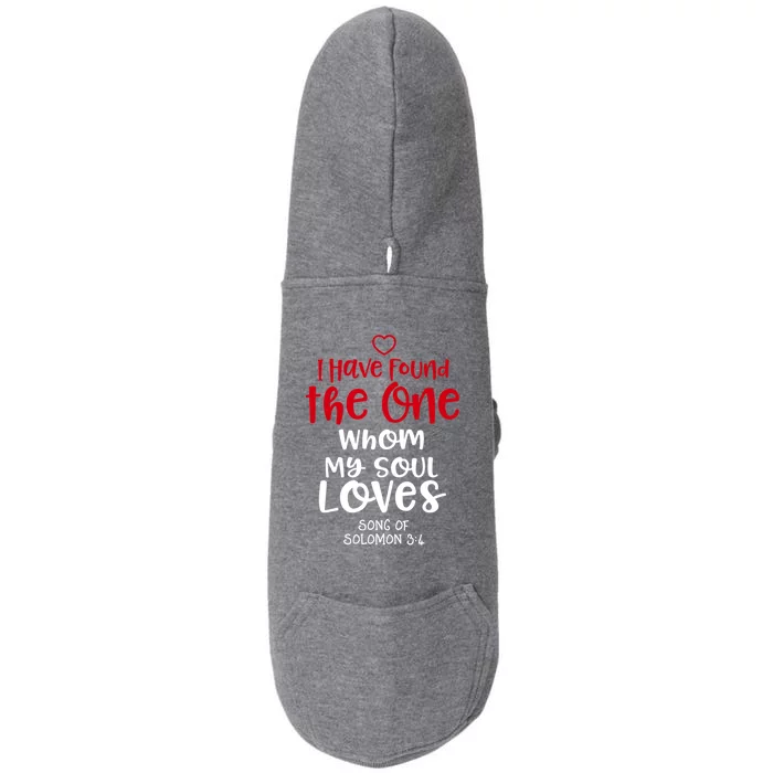 I Have Found The One Whom My Soul Loves Song Of Solomon 3:4 Doggie 3-End Fleece Hoodie