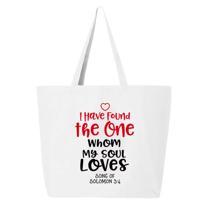 I Have Found The One Whom My Soul Loves Song Of Solomon 3:4 25L Jumbo Tote