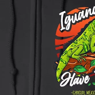 Iguana Have Fun Cancun Mexico Full Zip Hoodie