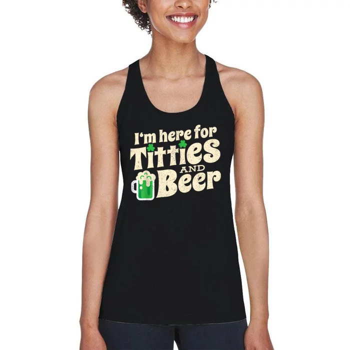 I'm Here For Titties And Beer Lover Funny St.Patrick's Day Drunk Women's Racerback Tank