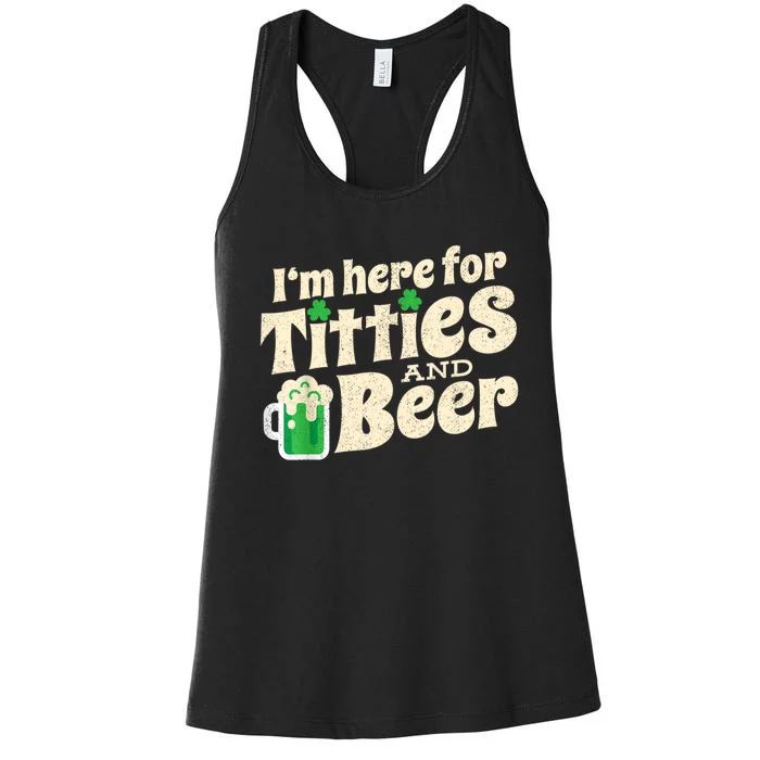 I'm Here For Titties And Beer Lover Funny St.Patrick's Day Drunk Women's Racerback Tank