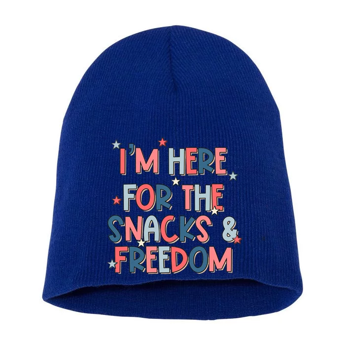 Im Here For The Snacks And Freedom Cute Gift Great Gift Short Acrylic Beanie