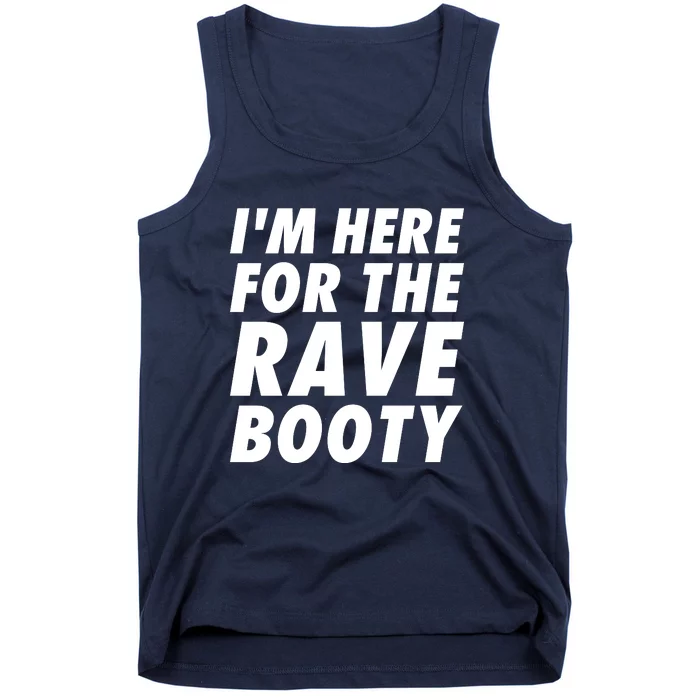 I'm Here For The Rave Booty | Festival Rave Wear Tank Top