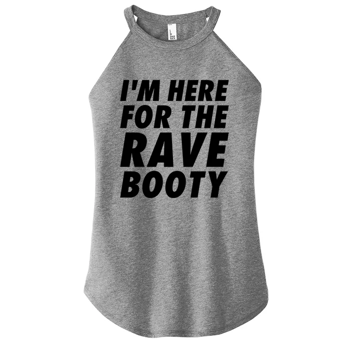 I'm Here For The Rave Booty | Festival Rave Wear Women’s Perfect Tri Rocker Tank