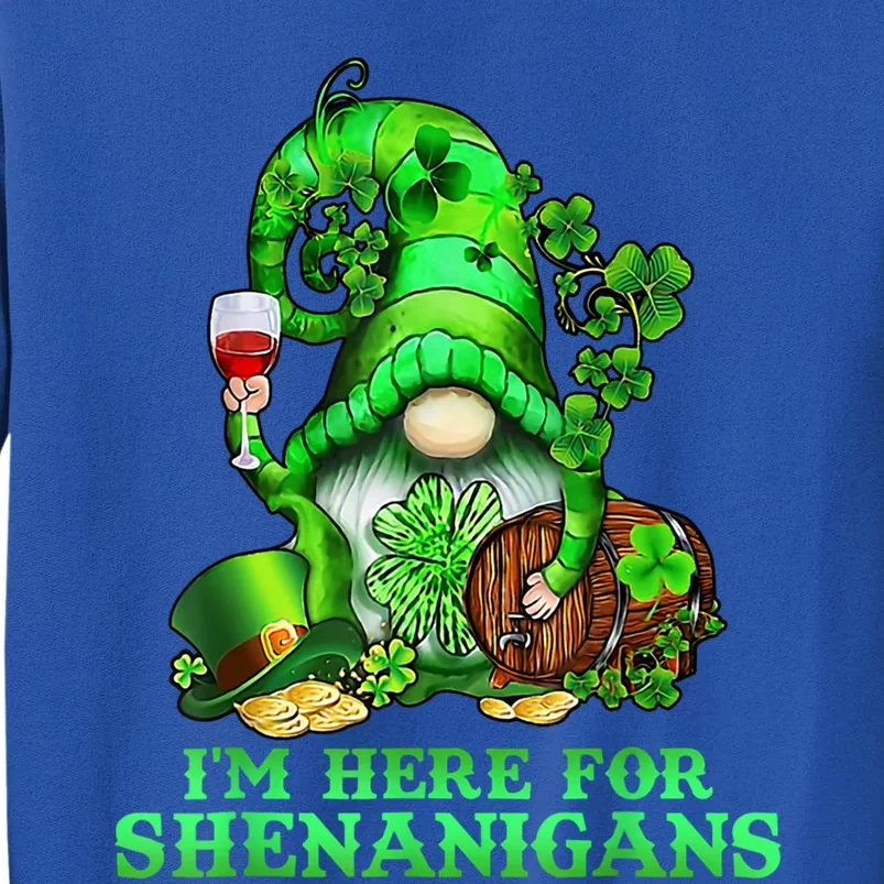 I'm Here For Shenanigans Gnome Wine Shamrock St Patricks Day Gift Sweatshirt