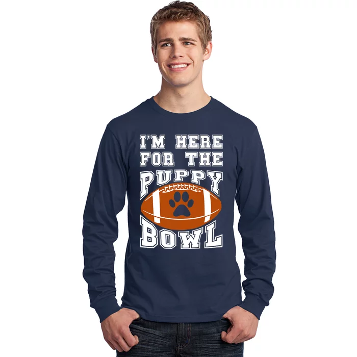 I'm Here For The Puppy Bowl Sunday Funny Puppies Dog Fan Long Sleeve Shirt