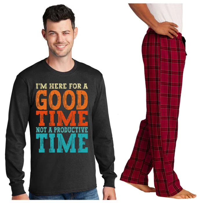 IM Here For A Good Time Not A Productive Fun Quote Vintage Long Sleeve Pajama Set