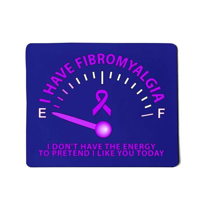 I Have Fibromyalgia I Dont Have The Energy Cool Gift Mousepad