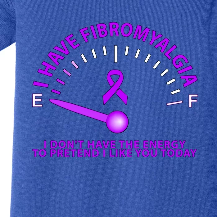 I Have Fibromyalgia I Dont Have The Energy Cool Gift Baby Bodysuit