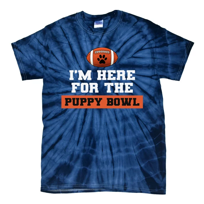 I'm Here For The Puppy Bowl Funny Dog Tie-Dye T-Shirt