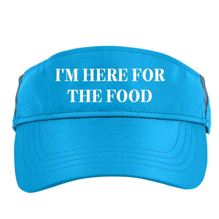 Im Here For The Food Funny Gift Adult Drive Performance Visor