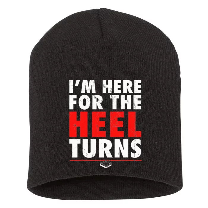 I'm Here For The Heel Turns Funny Pro Wrestling Smark Fan Short Acrylic Beanie